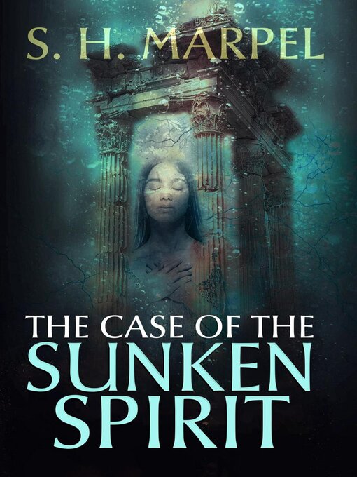 Title details for The Case of the Sunken Spirit by S. H. Marpel - Wait list